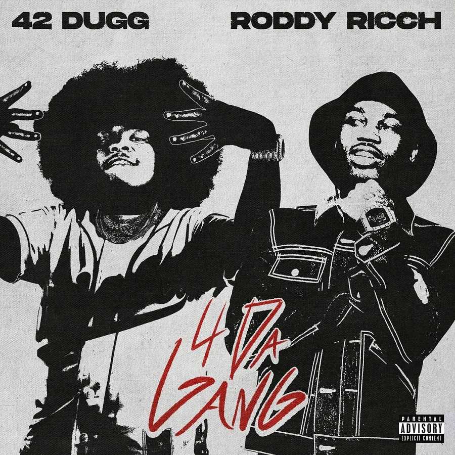 42 DUGG & Roddy Ricch - 4 Da Gang